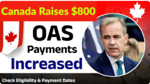 Canada Raises $800 OAS for August 2025, Check Full Eligibility and Payment Date