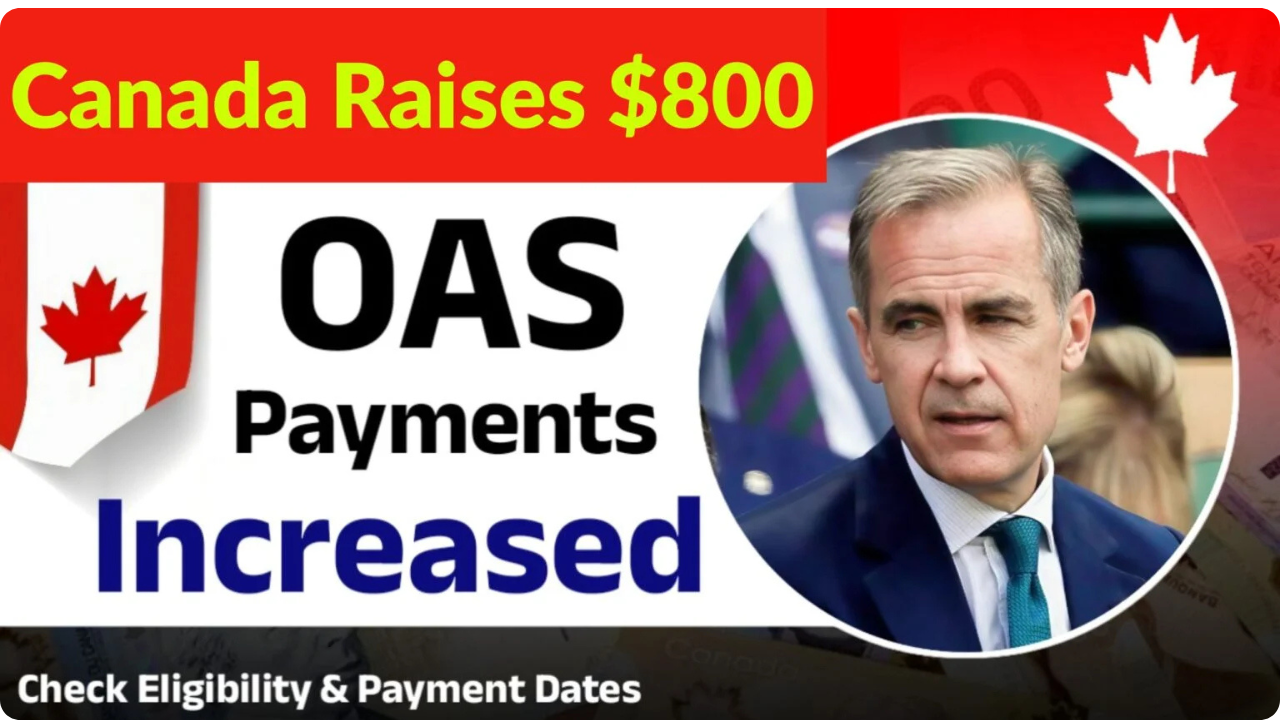 Canada Raises $800 OAS for August 2025, Check Full Eligibility and Payment Date